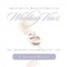 THE COMPLETE BOOK OF CHRISTIAN WEDDING VOWS: THE IMPORTANCE OF HOW YOU SAY "I DO"