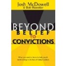 BEYOND BELIEF TO CONVICTIONS