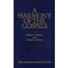 A HARMONY OF THE GOSPELS: NEW AMERICAN STANDARD EDITION