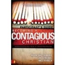 BECOMING A CONTAGIOUS CHRISTIAN: COMMUNICATING YOUR FAITH IN A STYLE THAT FITS YOU