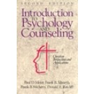 INTRODUCTION TO PSYCHOLOGY AND COUNSELING: CHRISTIAN PERSPECTIVES AND APPLICATIONS