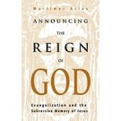 ANNOUNCING THE REIGN OF GOD
