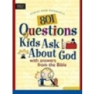 801 QUESTIONS KIDS ASK ABOUT GOD