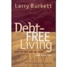 DEBT FREE LIVING: HOW TO GET OUT OF DEBT AND STAY OUT