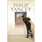 THE JESUS I NEVER KNEW