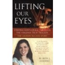 LIFTING OUR EYES: FINDING GOD'S GRACE THROUGH THE VIRGINIA TECH TRAGEDY: THE LAUREN MCCAIN STORY