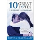 10 GREAT DATES TO ENERGIZE YOUR MARRIAGE: THE BEST TIPS FROM THE MARRIAGE ALIVE SEMINARS