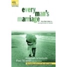 EVERY MAN'S MARRIAGE: AN EVERY MAN'S GUIDE TO WINNING THE HEART OF A WOMAN
