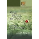 WAR, PEACE, AND GOD: RETHINKING THE JUST-WAR TRADITION