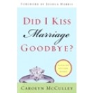 DID I KISS MARRIAGE GOODBYE