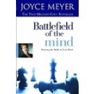 BATTLEFIELD OF THE MIND: WINNING THE BATTLE IN YOUR MIND