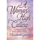 A WOMAN'S HIGH CALLING