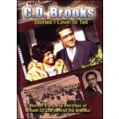 C.D. Brooks: Stories I Love to Tell
