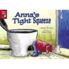 ANNA'S TIGHT SQUEEZE