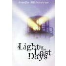 A LIGHT FOR THE LAST DAYS