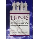 HEROES OF THE REFORMATION