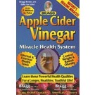 APPLE CIDER VINEGAR MIRACLE HEALTH SYSTEM