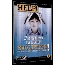 HELP! I'M BEING TAUGHT EVOLUTION IN MY EARTH SCIENCE CLASS!