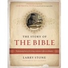 THE STORY OF THE BIBLE: THE FASCINATING HISTORY OF ITS WRITING, TRANSLATION & EFFECT ON CIVILIZATION