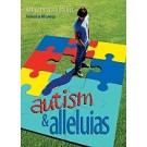 AUTISM & ALLELUIAS